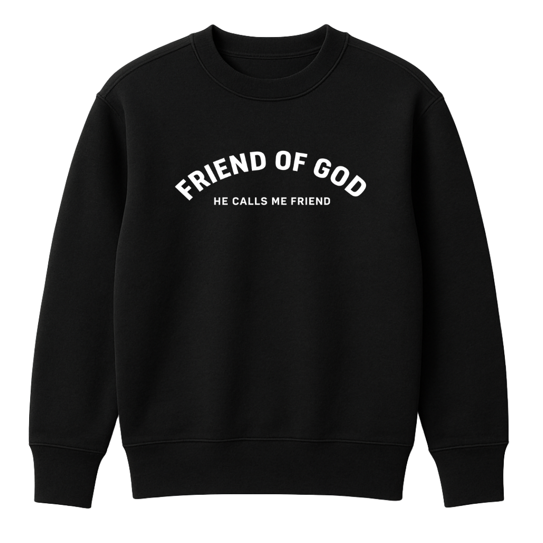 Friend of God - He Calls Me Friend Crewneck