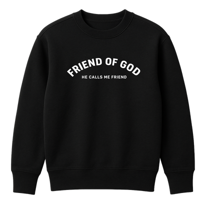 Friend of God - He Calls Me Friend Crewneck
