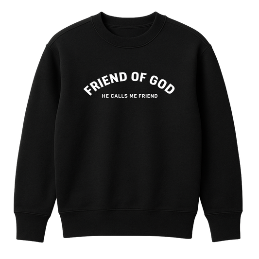 Friend of God - He Calls Me Friend Crewneck