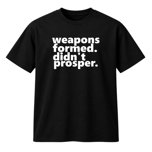 Weapons Formed. Didn't Prosper