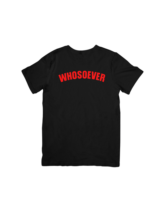 Whosoever Tee